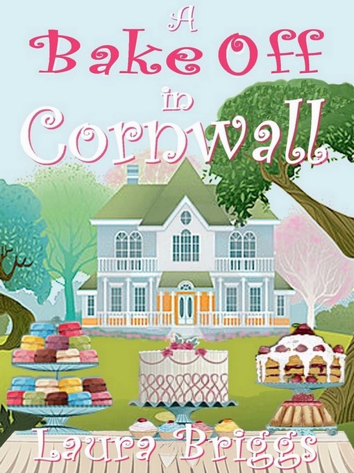 Title details for A Bake Off in Cornwall by Laura Briggs - Available